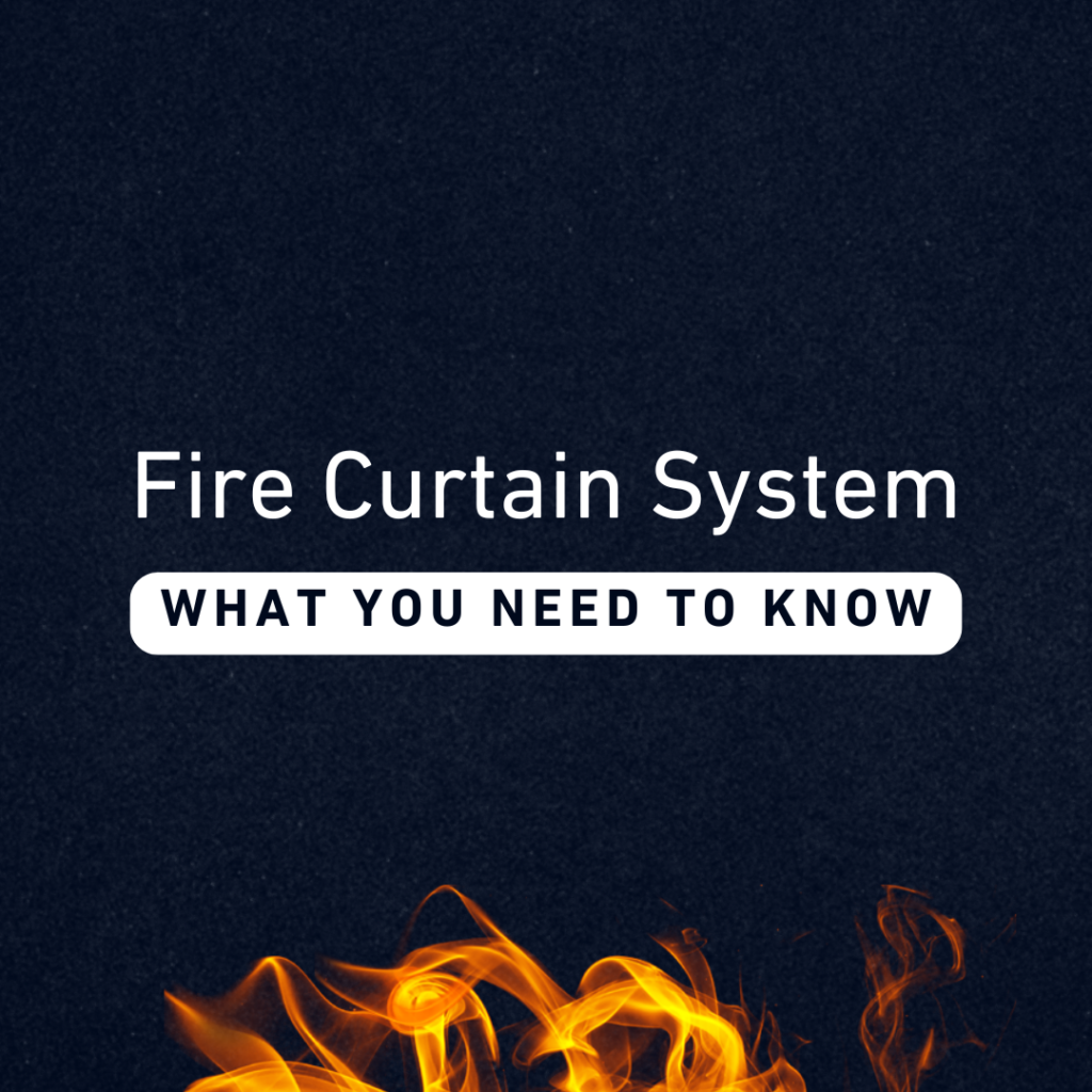 Fire Curtain System. What you need to know. Graphic with flames
